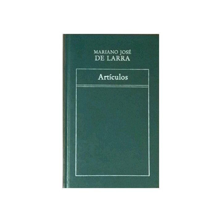 Artículos - Mariano José De Larra.
